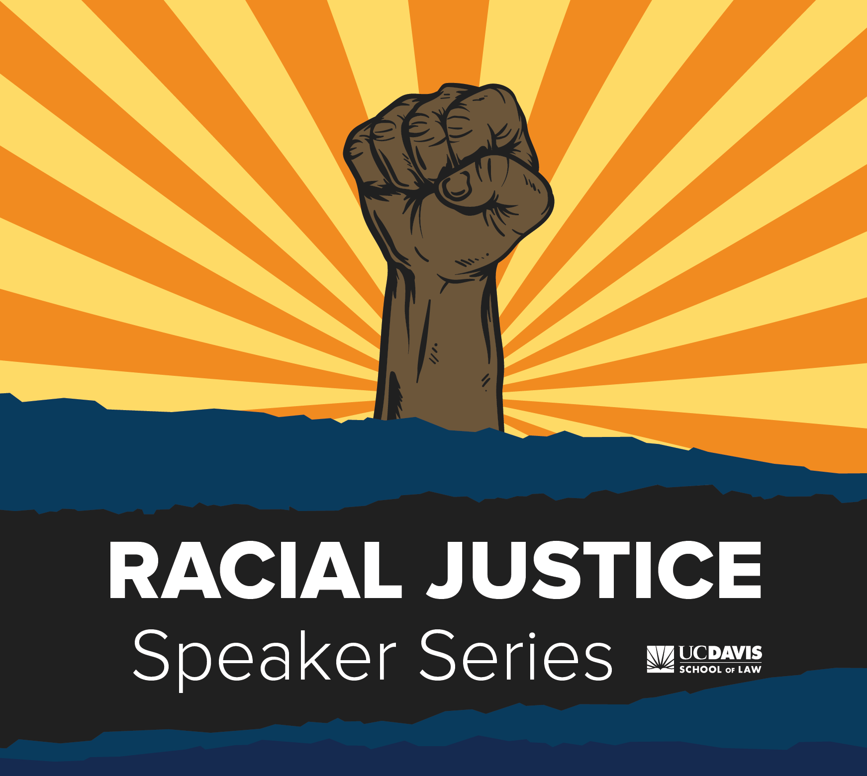 Black fist surrounded by sunlight bursting with text below: "Racial Justice Speaker Series"