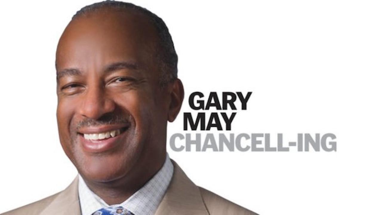 Chancell-ing: UC Davis Chancellor Gary May's Column